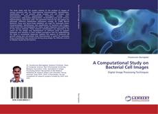 Buchcover von A Computational Study on Bacterial Cell Images