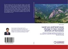 Buchcover von Land use and land cover change in two coastal districts of Karnataka
