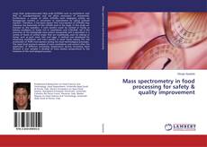 Buchcover von Mass spectrometry in food processing for safety & quality improvement
