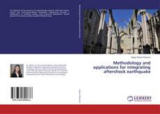 Capa do livro de Methodology and applications for integrating aftershock earthquake 