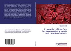 Buchcover von Exploration of interface between graphene sheets and thrombus biology
