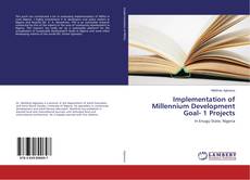 Bookcover of Implementation of Millennium Development Goal- 1 Projects