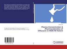 Copertina di Plasma Concentration & Pharmacokinetics of Ofloxacin in MDR-TB Patient