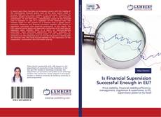 Copertina di Is Financial Supervision Successful Enough in EU?