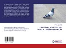 Copertina di The role of Hinduism and Islam in the liberation of SA