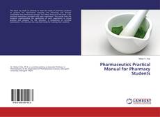Buchcover von Pharmaceutics Practical Manual for Pharmacy Students