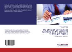 Copertina di The Effect of Government Spending on the Standard of Living in Nigeria