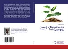 Buchcover von Impact of Formalizing the "Susu" Product at Akuapem Rural Bank