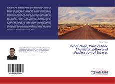Copertina di Production, Purification, Characterization and Application of Lipases