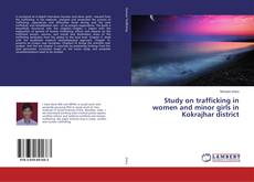 Buchcover von Study on trafficking in women and minor girls in Kokrajhar district