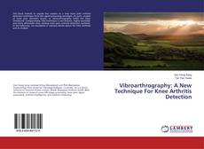 Buchcover von Vibroarthrography: A New Technique For Knee Arthritis Detection