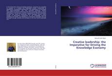 Copertina di Creative leadership: the Imperative for Driving the Knowledge Economy