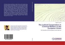 Buchcover von The Judicial Cooperation in Criminal Matters in the European Union