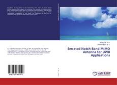 Buchcover von Serrated Notch Band MIMO Antenna for UWB Applications