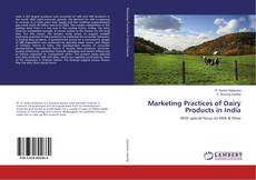 Buchcover von Marketing Practices of Dairy Products in India