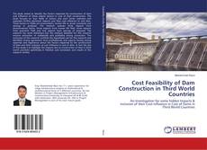 Copertina di Cost Feasibility of Dam Construction in Third World Countries