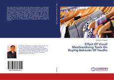 Buchcover von Effect Of Visual Merchandising Tools On Buying Behavior Of Youths