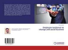 Buchcover von Employee resistance to change and social business