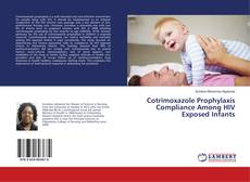 Buchcover von Cotrimoxazole Prophylaxis Compliance Among HIV Exposed Infants