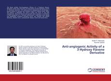 Buchcover von Anti-angiogenic Activity of a 3-Hydroxy Flavone Derivative