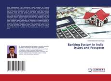 Buchcover von Banking System In India: Issues and Prospects