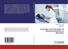 Bookcover of Concepts and Principles of Biomineralization in Dentistry
