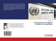 Buchcover von UN programs for Afghan refugees in Kazakhstan
