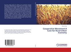 Copertina di Cooperative Movement:A Case for Rural-Urban Economy