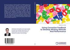 Buchcover von Using Corrective Feedback to Develop Writing Attitude And Performance