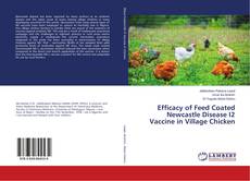 Couverture de Efficacy of Feed Coated Newcastle Disease I2 Vaccine in Village Chicken