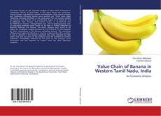Copertina di Value Chain of Banana in Western Tamil Nadu, India