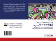 Copertina di The Stigmatization of Community-Based Organizations as “Ghetto”