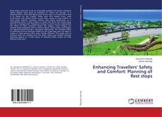 Copertina di Enhancing Travellers' Safety and Comfort: Planning of Rest stops