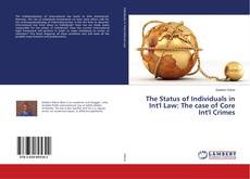 Copertina di The Status of Individuals in Int'l Law: The case of Core Int'l Crimes