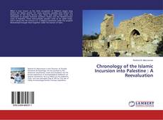Buchcover von Chronology of the Islamic Incursion into Palestine : A Reevaluation