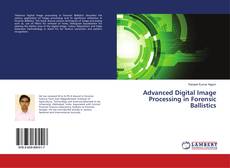 Buchcover von Advanced Digital Image Processing in Forensic Ballistics