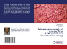 Portada del libro de Polarization tomography of biological fluids polycrystalline films