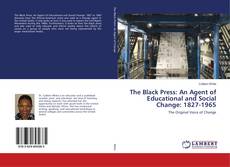 Copertina di The Black Press: An Agent of Educational and Social Change: 1827-1965