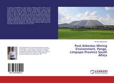 Bookcover of Post Asbestos Mining Environment, Penge, Limpopo Province South Africa