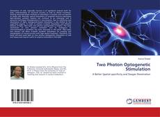 Copertina di Two Photon Optogenetic Stimulation