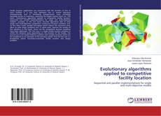 Buchcover von Evolutionary algorithms applied to competitive facility location