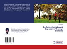 Copertina di Reducing Anxiety And Depression Through Exercises