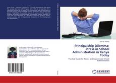 Copertina di Principalship Dilemma: Stress in School Administration in Kenya Today