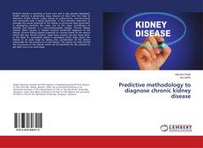 Buchcover von Predictive methodology to diagnose chronic kidney disease