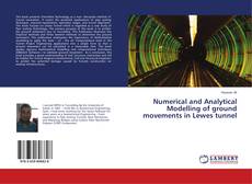 Buchcover von Numerical and Analytical Modelling of ground movements in Lewes tunnel