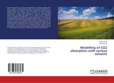 Buchcover von Modelling of CO2 absorption with various solvents