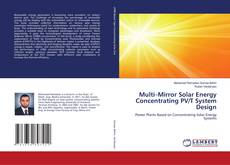 Buchcover von Multi–Mirror Solar Energy Concentrating PV/T System Design