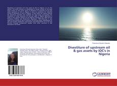 Buchcover von Divestiture of upstream oil & gas assets by IOC's in Nigeria