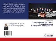 Buchcover von Emerging India and China-Study of Business Destination Competitiveness