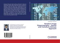 Buchcover von Random Image Steganography – Spatial and Transform Domain Approach